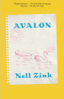 Avalon: A novel By Nell Zink Cover Image