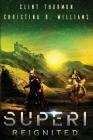 Superi: Reignited By Clint Thurmon, Christina R. R. R. Williams (With) Cover Image