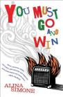 You Must Go and Win: Essays Cover Image
