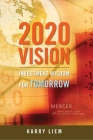 2020 Vision: Investment wisdom for tomorrow By Harry Liem Cover Image