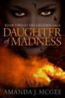 Daughter of Madness By Amanda J. McGee Cover Image