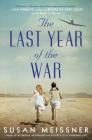The Last Year of the War By Susan Meissner Cover Image