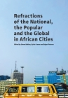Refractions of the National, the Popular and the Global in African Cities Cover Image