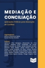 Mediação e Conciliação: Aplicações Práticas para Resolução de Conflitos By Bianca Oliveira de Farias, Daniel Brantes Ferreira Cover Image
