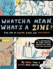Whatcha Mean, What's a Zine? By Esther Watson, Mark Todd (Illustrator) Cover Image