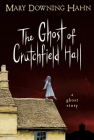 The Ghost of Crutchfield Hall By Mary Downing Hahn Cover Image