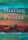 Sharing the Present: Mindfulness for Equestrians and Horse Lovers By Shreyasi Brodhecker, Frank Brodhecker, Nicole Toren (Illustrator) Cover Image