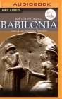 Breve Historia de Babilonia (Latin American) By Juan Luis Fenollós, Jorge Rugerio (Read by) Cover Image
