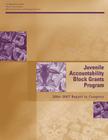 Juvenile Accountability Block Grants Program: 2006-2007 Report to Congress By U. S. Department of Justice Cover Image