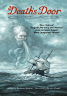 Death's Door: True Tales of Tragedy, Mystery, and Bravery from the Great Lakes' Most Dangerous Waters Cover Image