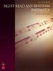 Sight-Read Any Rhythm Instantly By Mark Phillips (Composer) Cover Image