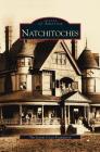 Natchitoches By Joyous Coast Foundation, The Joyous Coast Foundation Cover Image
