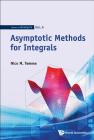Asymptotic Methods for Integrals (Analysis #6) By Nico M. Temme Cover Image