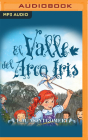 El Valle del Arco Iris (Narración En Castellano) (Ana #7) By Lucy Maud Montgomery, María José Chabrera (Read by) Cover Image