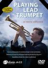 Playing Lead Trumpet: DVD (Hal Leonard Jazz Play-Along) Cover Image