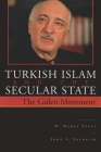 Turkish Islam and the Secular State: The Gülen Movement (Contemporary Issues in the Middle East) Cover Image