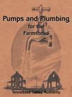 Pumps and Plumbing for the Farmstead By G. E. Henderson (Prepared by), L. H. Poole (Illustrator) Cover Image