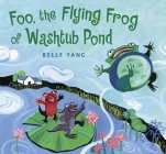 Foo, the Flying Frog of Washtub Pond Cover Image