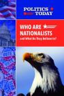 Who Are Nationalists and What Do They Believe In? (Politics Today) Cover Image
