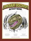 Dinosaur Discovery Activity Book By Brett Ortler, Scott Rolfs (Illustrator) Cover Image