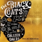 The Black Coats Lib/E By Colleen Oakes, Eileen Stevens (Read by) Cover Image