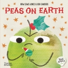 Peas on Earth By Huw Lewis Jones, Ben Sanders (Illustrator) Cover Image