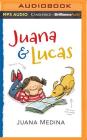 Juana & Lucas By Juana Medina, Almarie Guerra (Read by) Cover Image