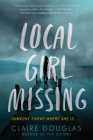 Local Girl Missing: A Novel Cover Image