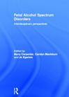 Fetal Alcohol Spectrum Disorders: Interdisciplinary Perspectives Cover Image