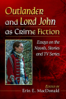 Outlander and Lord John as Crime Fiction: Essays on the Novels, Stories and TV Series Cover Image