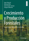 Crecimiento Y Producción Forestales: Fundamentos Y Aplicaciones a la Gestión Cover Image