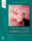 Concise Clinical Embryology: An Integrated, Case-Based Approach Cover Image
