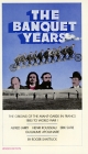 The Banquet Years: The Origins of the Avant-Garde in France, 1885 to World War I Cover Image