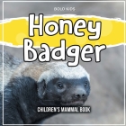Honey Badger: Children's Mammal Book Cover Image