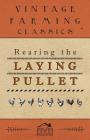 Rearing the Laying Pullet By Anon Cover Image