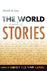 The World Is Made of Stories By David R. Loy Cover Image