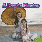 A Day in Mexico By Cynthia Rosenthal Cover Image