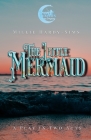The Little Mermaid: A Play for Young Actors By Millie Hardy-Sims Cover Image