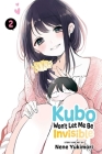 Kubo Won't Let Me Be Invisible, Vol. 2 By Nene Yukimori Cover Image