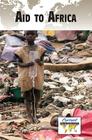 Aid to Africa (Current Controversies) By Debra A. Miller (Editor) Cover Image