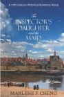 The Inspector's Daughter and the Maid By Marlene F. Cheng Cover Image