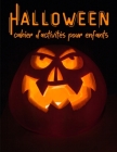 halloween cahier d'activités pour enfants: Activités Halloween pour enfants - Cadeaux pour femmes, garçons et filles By Edition As Mery Cover Image