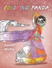 Coloring Panda: A Coloring Book for Girls, Stress Relief Fun With Relaxing Designs of Magical Animals, Fantasy, Mandalas, Flowers, Pat By Sanket Mistry Cover Image