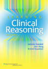 Learning Clinical Reasoning By Jerome P. Kassirer, MD, John B. Wong, MD, Richard I. Kopelman, MD Cover Image