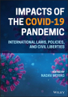 Impacts of the Covid-19 Pandemic: International Laws, Policies, and Civil Liberties By Nadav Morag (Editor) Cover Image