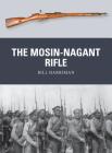 The Mosin-Nagant Rifle (Weapon) By Bill Harriman, Johnny Shumate (Illustrator), Alan Gilliland (Illustrator) Cover Image