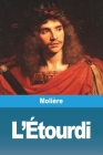 L'Étourdi By Molière Cover Image
