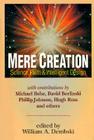 Mere Creation: Science, Faith and Intelligent Design Cover Image