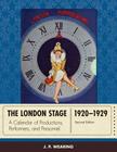 The London Stage 1920-1929: A Calendar of Plays and Players Cover Image
