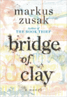 Bridge of Clay By Markus Zusak Cover Image